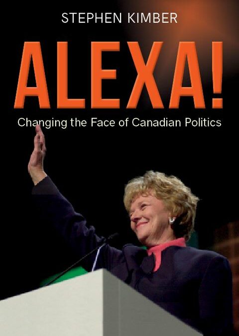 MacPolitics: Stephen Kimber: Alexa! Changing The Face Of Canadian Politics